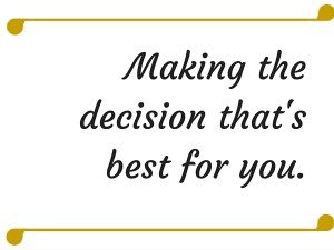 decision that is best for you